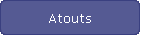 Atouts
